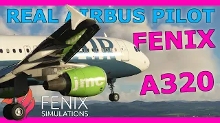 Fenix A320 Preview with a Real Airbus Pilot!