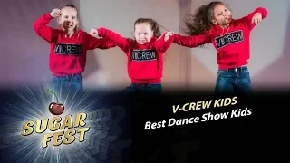 V-CREW KIDS 🍒 BEST DANCE SHOW KIDS 🍒 SUGAR FEST Dance Championship