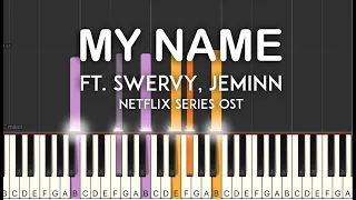 내 이름 (MY NAME) OST| MY NAME (ft. Swervy Jeminn) Netflix Series synthesia piano tutorial +sheet music