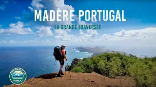 Madère: La grande traversée