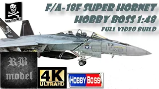 F/A-18F SUPER HORNET - HOBBY BOSS 1:48 FULL VIDEO BUILD