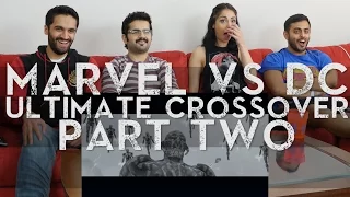 Reaction Request: Marvel vs DC Ultimate Crossover - Part 2