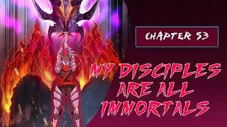My Disciples are all immortals Chapter 53 (English)
