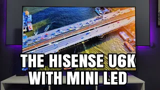 Hisense U6K First look with Mini LED