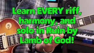 How to play EVERY guitar riff + solo in Ruin by Lamb of God! Weekend Wankshop 206