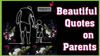 Beautiful Quotes on Parents/Top 20 Beautiful Quotes on Parents Day/Love Quotes on Parents Day/Quotes