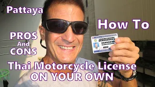 Thai Motorcycle License ON YOUR OWN! (How To Guide) , Pattaya, Thailand