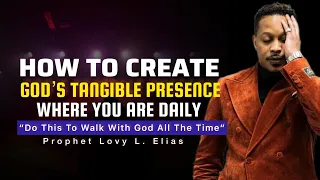 How To Creat The Atmosphere For God Where You Are Daily|Prophet Lovy Elias