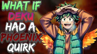 What if Deku had a Phoenix Quirk The Movie