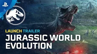 Jurassic World Evolution - Launch Trailer | PS4