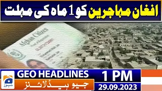 Geo Headlines 1 PM - 1 month respite for Afghan refugees - 29 September 2023