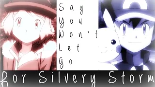 [AMV] Say You Won't Let Go - Amourshipping (Ash and Serena)