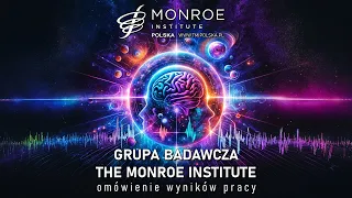 Grupa badawcza The Monroe Institute i badania | The Monroe Institute Polska - Spotkanie online nr 55