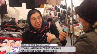 Gazi Mahallesi’nde kadınlara sorduk: Asgari ücret ne kadar olmalı?