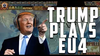 Donald Trump Plays Europa Universalis IV
