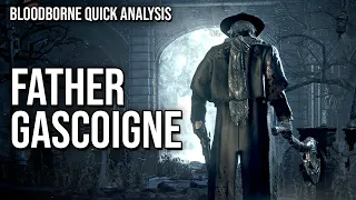 Father Gascoigne teaches you both the game, and fear of the Old Blood || Bloodborne Analysis