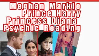 Duchess Meghan Markle & Prince Harry + Princess Diana Reading 🧿