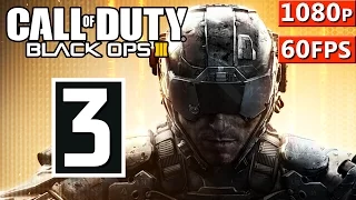 Call Of Duty Black Ops 3 - Walkthrough Part 3 Story Mission Gameplay 1080p 60FPS PC PS4 XBOX ONE