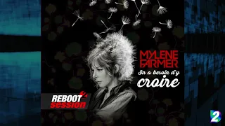 Mylene Farmer - On a besoin d'y croire (Reboot Session²)