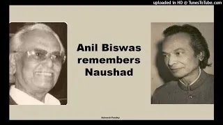 Anil Biswas remembers Naushad sahab