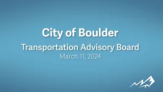 3-11-24 Transportation Advisory Board Meeting