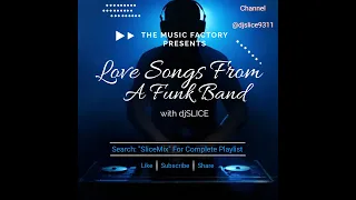 Love Songs From A Funk Band (SliceMix)