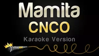 CNCO - Mamita (Karaoke Version)