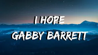 I Hope - Gabby Barrett - LYRICS