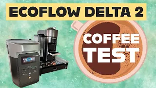 Ecoflow Delta 2 Power Bank Coffee Test