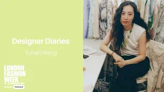 Yuhan Wang: LFW Designer Diary