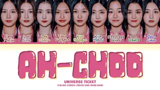 Universe Ticket Ah-Choo (by Lovelyz) Lyrics (Color Coded Lyrics)