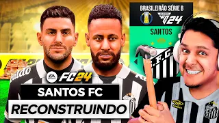 RECONSTRUINDO O SANTOS! FC 24 Modo Carreira 🐋🏆