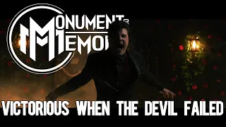 Monument Of A Memory  - Victorious When The Devil Failed (Ft. Will Ramos of Lorna Shore)