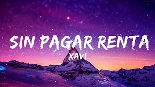 Xavi - Sin Pagar Renta  | 25 MIN