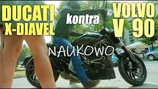 Ducati X-Diavel czy Volvo V90? Co mówi nauka?