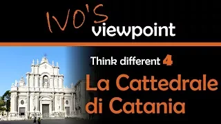 Ivo Celeschi - 4. La Cattedrale di Catania