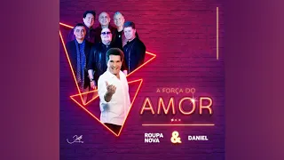 Roupa Nova  - A força do Amor ft. Daniel (LIVE) (AO VIVO)