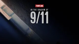 Frontline: In The Shadows of 9/11