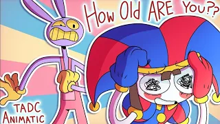 How OLD are you? | The Amazing Digital Circus Animatic