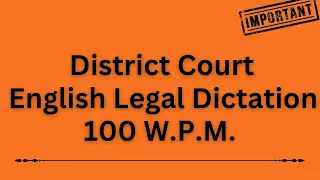 English Legal Dictation 100 WPM || #englishlegaldictation #100wpm_dictation #districtcourtdictation