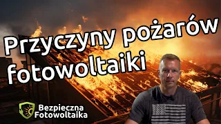 4 przyczyny pożarów fotowoltaicznych