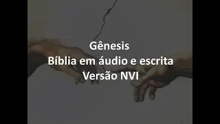 Gênesis Completo - Bíblia em áudio e escrita - Versão NVI