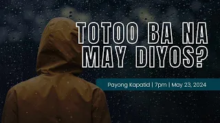 Totoo Ba Na May Diyos? | Payong Kapatid