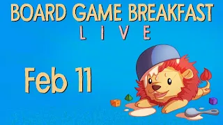 Board Game Breakfast LIVE - Feb 11