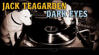 JACK TEAGARDEN & HIS ORCHESTRA - DARK EYES - HMV 102 - 78RPM