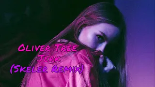 Oliver Tree - Jerk (Skeler Remix)