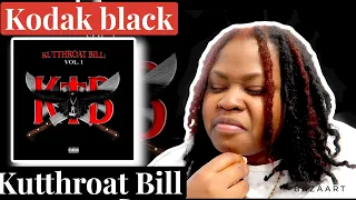 REACTION: Kodak Black - Kutthroat Bill Vol. 1