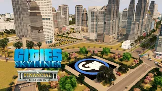 Cities Skylines - Financial Districts - Финансовый район, сквер Гугл Мена! #75