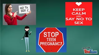 SAY NO TO TEENAGE PREGNANCY