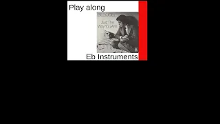 Just the Way You Are (Billy Joel 1977), Eb-Instrument Play along